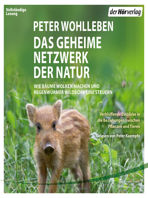 Titeldetails für Das geheime Netzwerk der Natur nach Peter Wohlleben - Verfügbar